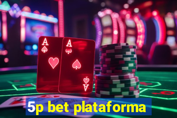 5p bet plataforma